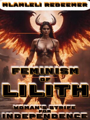cover image of Feminism of Lilith "(Woman's Strife For Independence)"